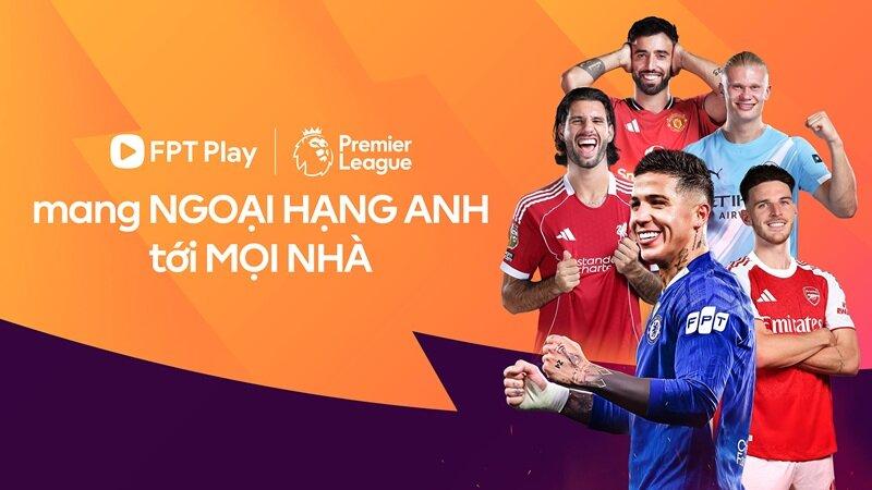FPT Play đưa Ngoại Hạng Anh đến mọi nhà, bước tiến mới trong truyền hình Việt Nam插图
